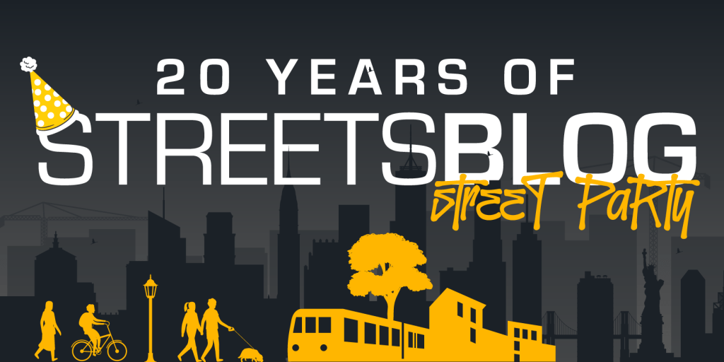 The 20th Anniversary Streetsblog Street Party!